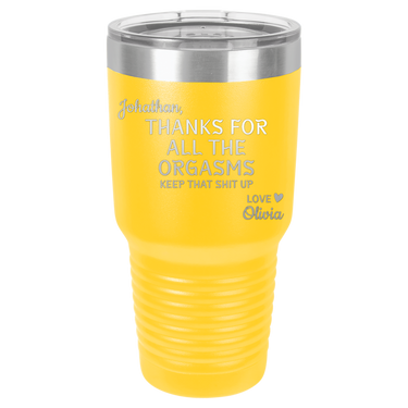 Thanks for All the Orgasms Tumbler